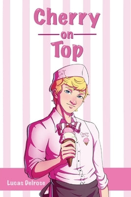 Cherry on Top by Delrose, Lucas