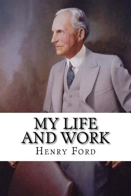 My Life and Work by Ford, Henry