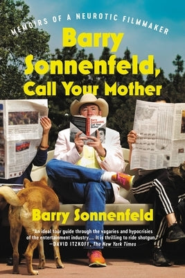 Barry Sonnenfeld, Call Your Mother: Memoirs of a Neurotic Filmmaker by Sonnenfeld, Barry