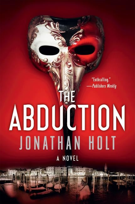 The Abduction by Holt, Jonathan