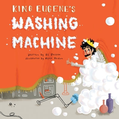 King Eugene's Washing Machine by Beckum, Re