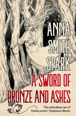 A Sword of Bronze and Ashes (Special Edition) by Smith Spark, Anna