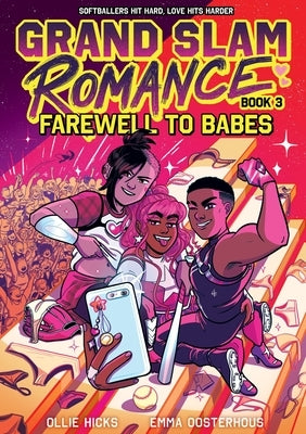Grand Slam Romance Book 3: Farewell to Babes: A Graphic Novel Volume 3 by Oosterhous, Emma