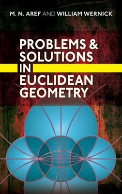 Problems and Solutions in Euclidean Geometry by Aref, M. N.