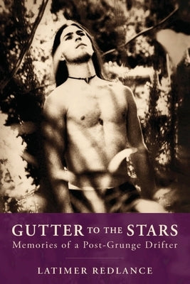 Gutter to the Stars by Redlance, Latimer