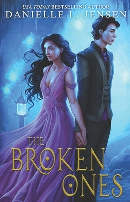 The Broken Ones by Jensen, Danielle L.