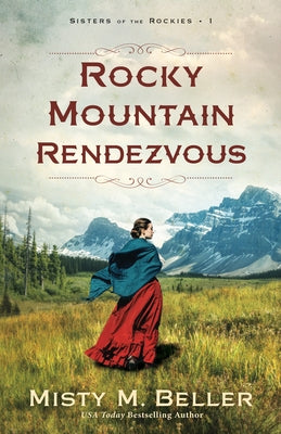 Rocky Mountain Rendezvous by Beller, Misty M.