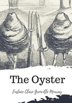 The Oyster by Murray, Eustace Clare Grenville