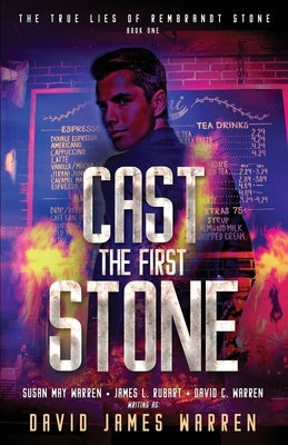 Cast the First Stone: A Time Travel Thriller by Warren, David James
