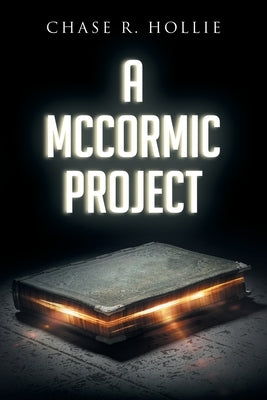 A McCormic Project by Hollie, Chase R.