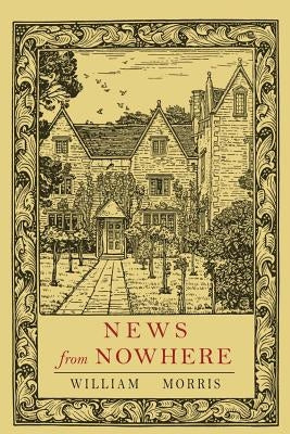 News from Nowhere by Morris, William