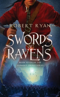 Swords of Ravens by Ryan, Robert