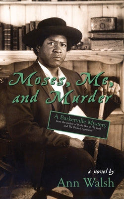 Moses, Me, and Murder: A Barkerville Mystery by Walsh, Ann