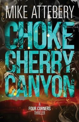 Chokecherry Canyon by Attebery, Mike