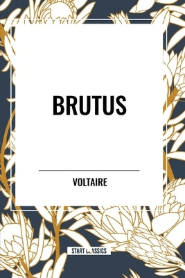 Brutus by Voltaire