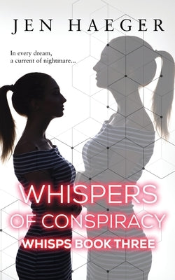 Whispers of Conspiracy by Haeger, Jen