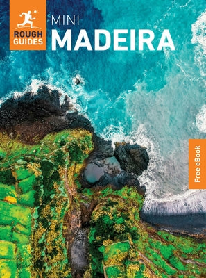 Rough Guides Mini Madeira: Travel Guide with eBook by Guides, Rough