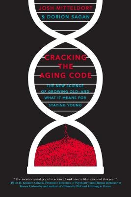 Cracking the Aging Code by Mitteldorf, Josh