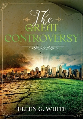 The Great Controversy by White, Ellen G.