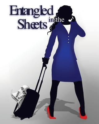 Entangled in the Sheets by Archer, Shellee M.