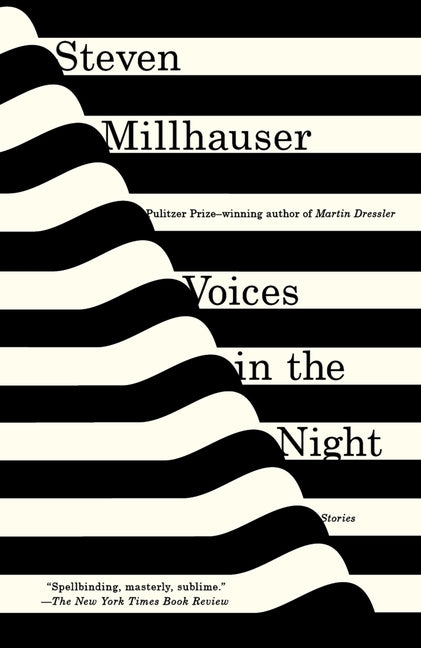 Voices in the Night by Millhauser, Steven