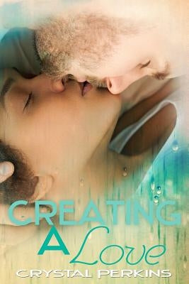 Creating A Love by Perkins, Crystal