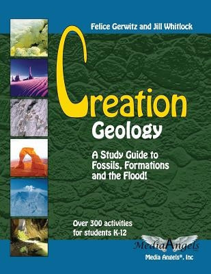 Creation Geology: A Study Guide to Fossils, Formations and the Flood by Whitlock, Jill