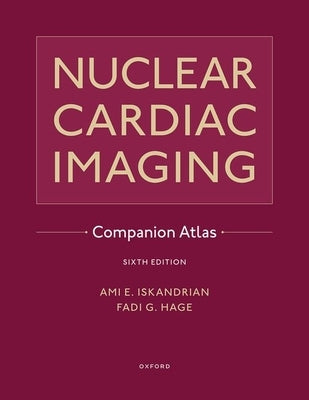 Nuclear Cardiac Imaging Companion Atlas by Iskandrian, Ami E.