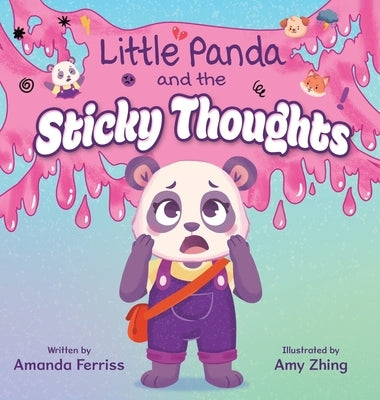 Little Panda and the Sticky Thoughts by Ferriss, Amanda