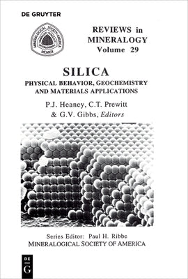 Silica: Physical Behavior, Geochemistry, and Materials Applications by Heaney, Peter J.