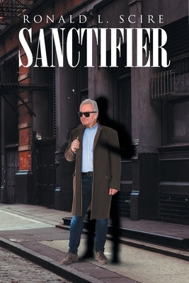 Sanctifier by Scire, Ronald L.