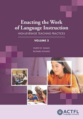 Enacting the Work of Language Instruction, Vol. 2 by Glisan, Eileen