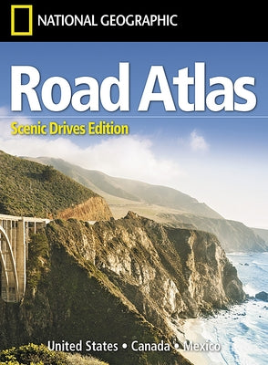 National Geographic Road Atlas 2025: Scenic Drives Edition [United States, Canada, Mexico] by National Geographic Maps