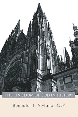 The Kingdom of God in History by Viviano, Benedict Thomas Op