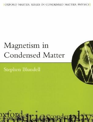 Magnetism in Condensed Matter by Blundell, Stephen