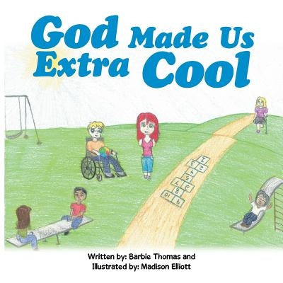 God Made Us Extra Cool by Thomas, Barbie