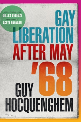 Gay Liberation After May '68 by Hocquenghem, Guy