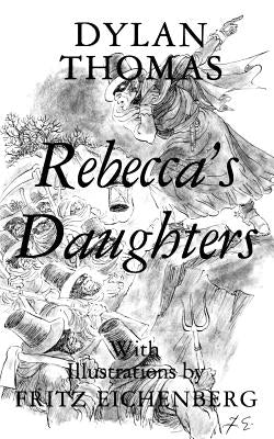 Rebecca's Daughters by Thomas, Dylan