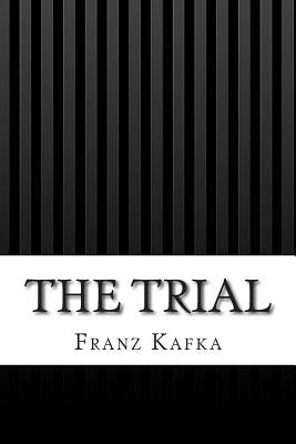 The Trial by Kafka, Franz