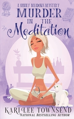 Murder in the Meditation by Townsend, Kari Lee