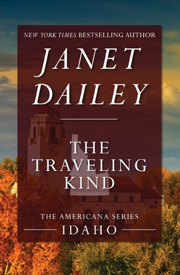 The Traveling Kind by Dailey, Janet