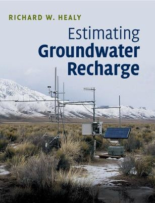 Estimating Groundwater Recharge by Healy, Richard W.