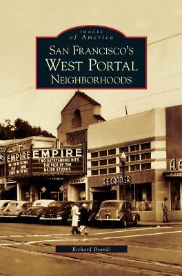 San Francisco's West Portal Neighborhoods by Brandi, Richard