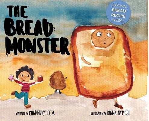 The Bread Monster by Fox, Charneice