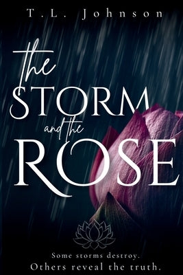 The Storm and the Rose by Johnson, T. L.