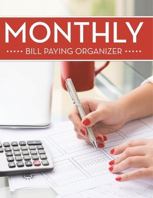 Monthly Bill Paying Organizer by Speedy Publishing LLC