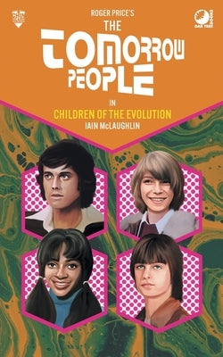 The Tomorrow People - Children of the Evolution by McLaughlin, Iain