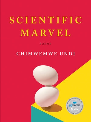 Scientific Marvel: Poems by Undi, Chimwemwe