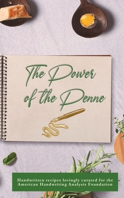 The Power of the Penne by Lowe, Sheila