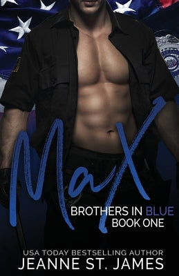 Brothers in Blue: Max by St James, Jeanne